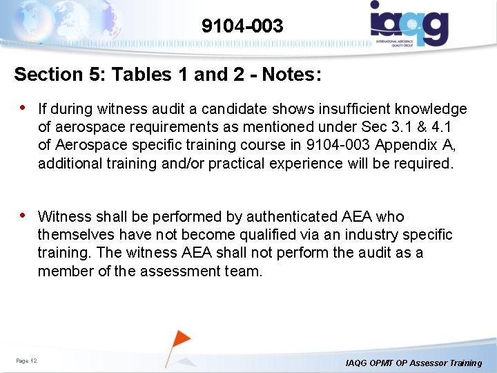 9104 -003 Section 5: Tables 1 and 2 - Notes: • If during witness