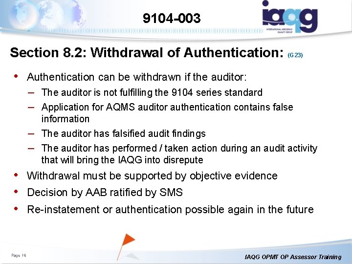 9104 -003 Section 8. 2: Withdrawal of Authentication: (G 23) • Authentication can be