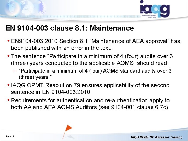 EN 9104 -003 clause 8. 1: Maintenance • EN 9104 -003: 2010 Section 8.