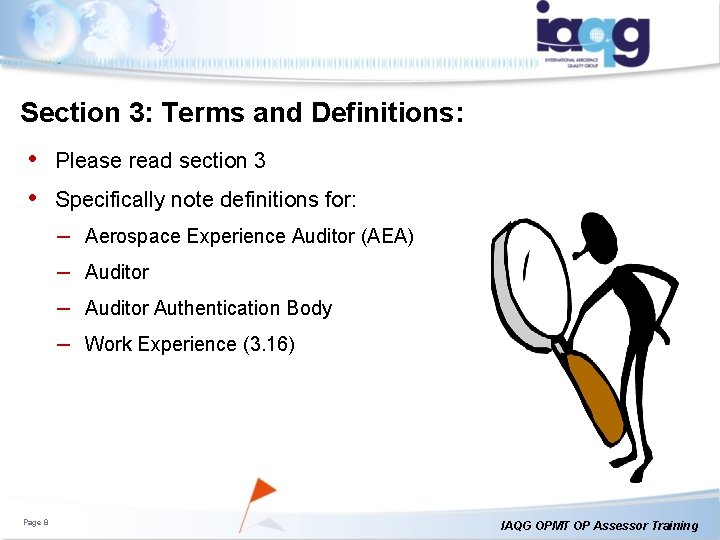 Section 3: Terms and Definitions: • Please read section 3 • Specifically note definitions