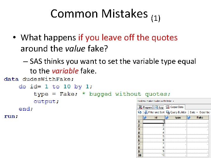 Common Mistakes (1) • What happens if you leave off the quotes around the