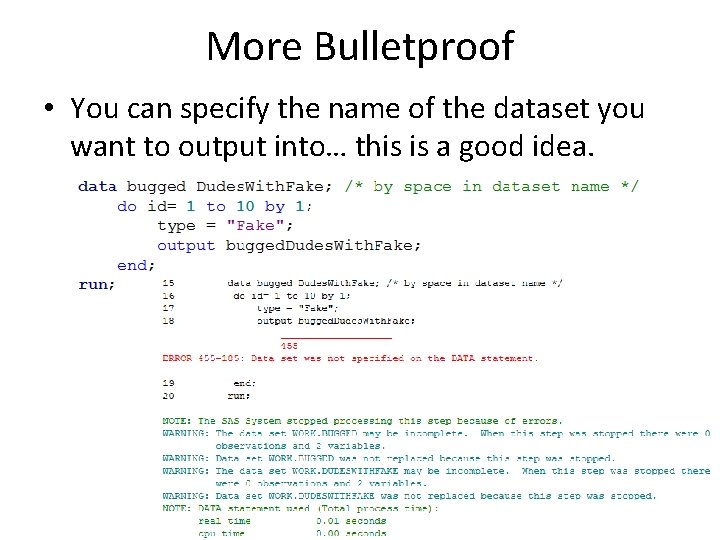 More Bulletproof • You can specify the name of the dataset you want to