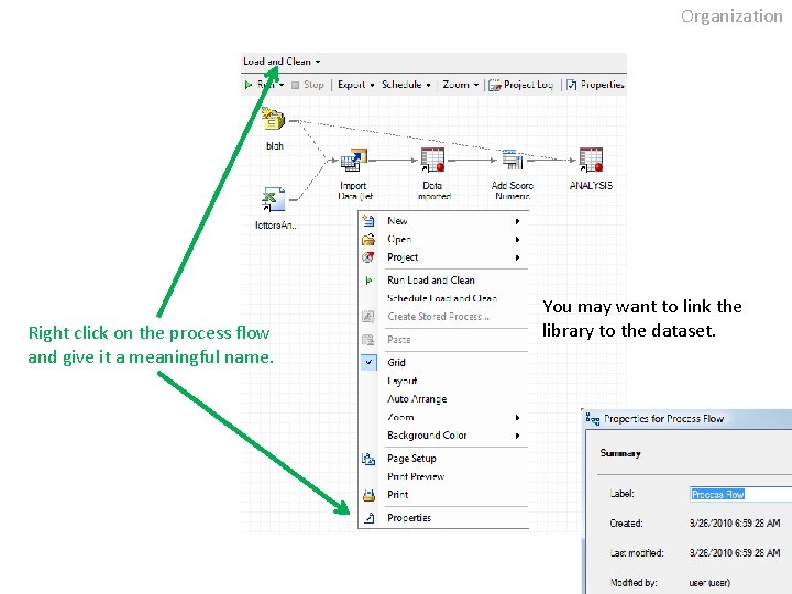 Organization Right click on the process flow and give it a meaningful name. You