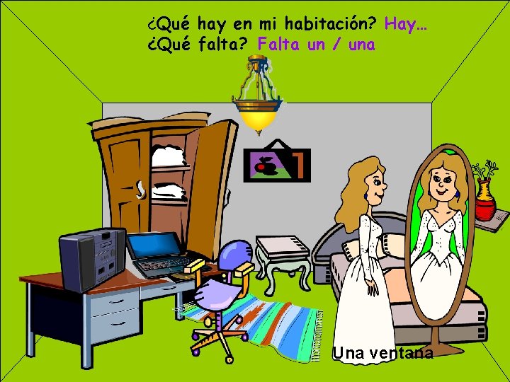 MEIN en ZIMMER! ¿Qué hay mi habitación? Hay… ¿Qué falta? Falta un / una MEIN en ZIMMER! ¿Qué hay mi habitación? Hay… ¿Qué falta? Falta un / una