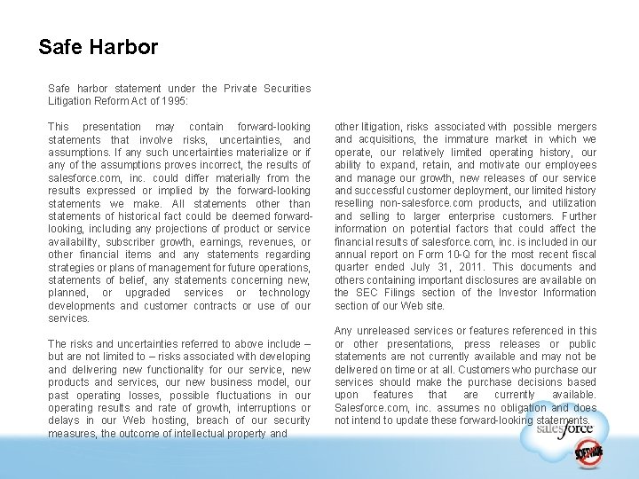 Safe Harbor Safe harbor statement under the Private Securities Litigation Reform Act of 1995:
