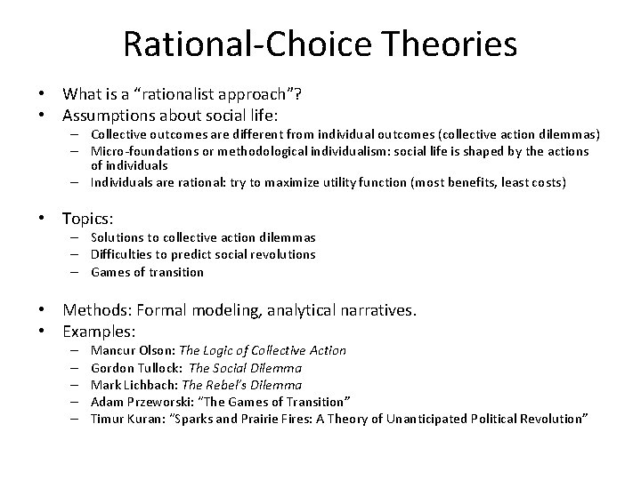 Rational-Choice Theories • What is a “rationalist approach”? • Assumptions about social life: –