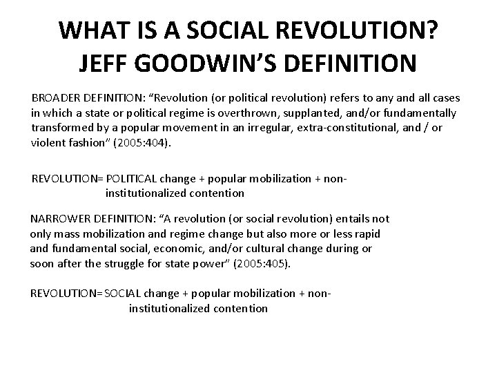 WHAT IS A SOCIAL REVOLUTION? JEFF GOODWIN’S DEFINITION BROADER DEFINITION: “Revolution (or political revolution)
