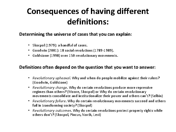 Consequences of having different definitions: Determining the universe of cases that you can explain: