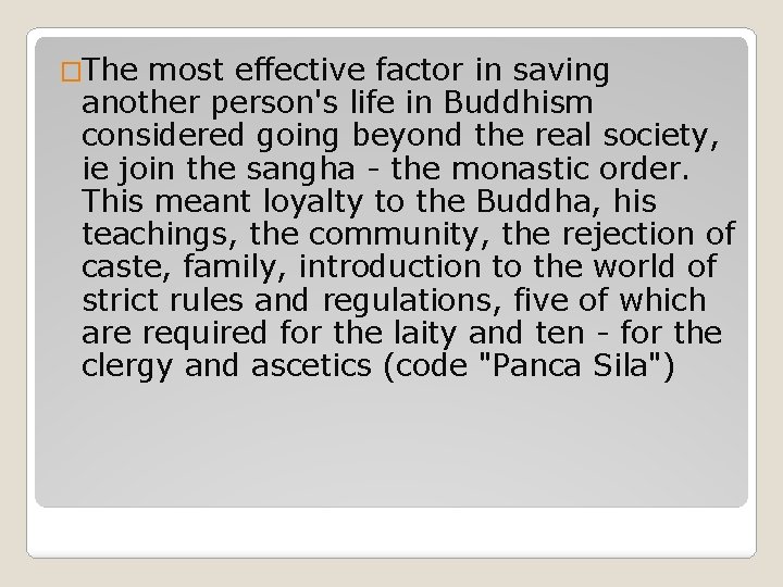 �The most effective factor in saving another person's life in Buddhism considered going beyond