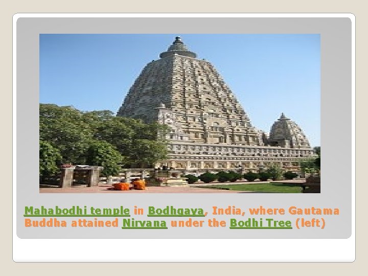 Mahabodhi temple in Bodhgaya, India, where Gautama Buddha attained Nirvana under the Bodhi Tree