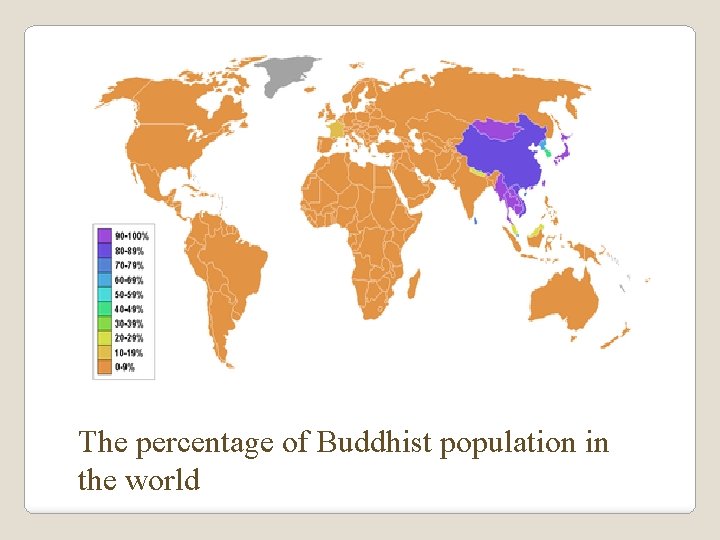 The percentage of Buddhist population in the world 