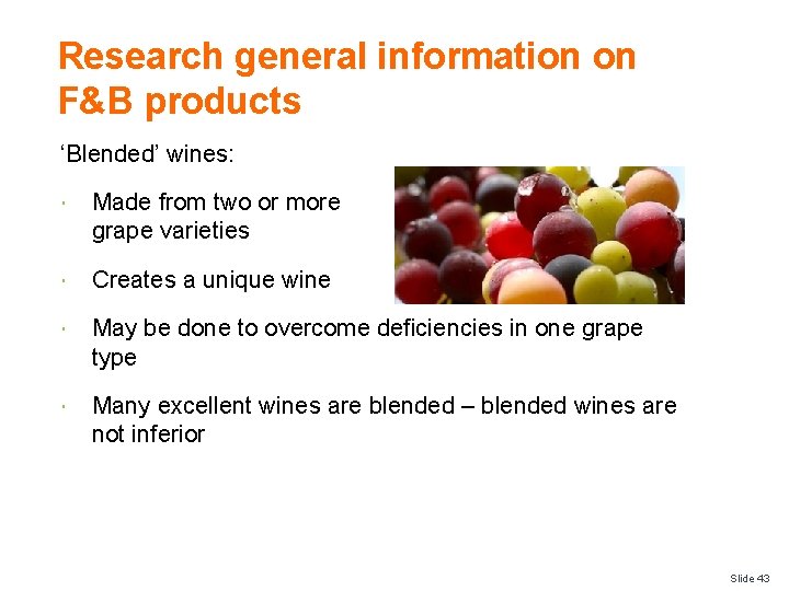 Research general information on F&B products ‘Blended’ wines: Made from two or more grape