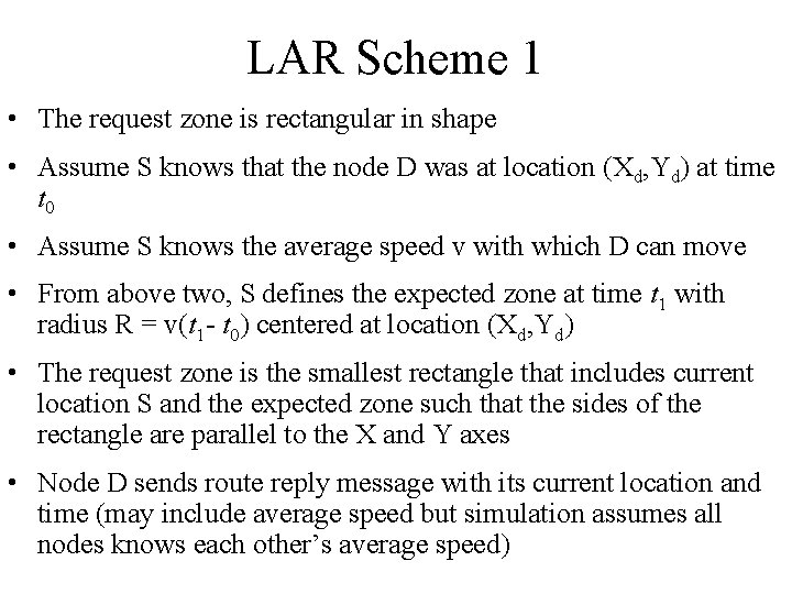 LAR Scheme 1 • The request zone is rectangular in shape • Assume S