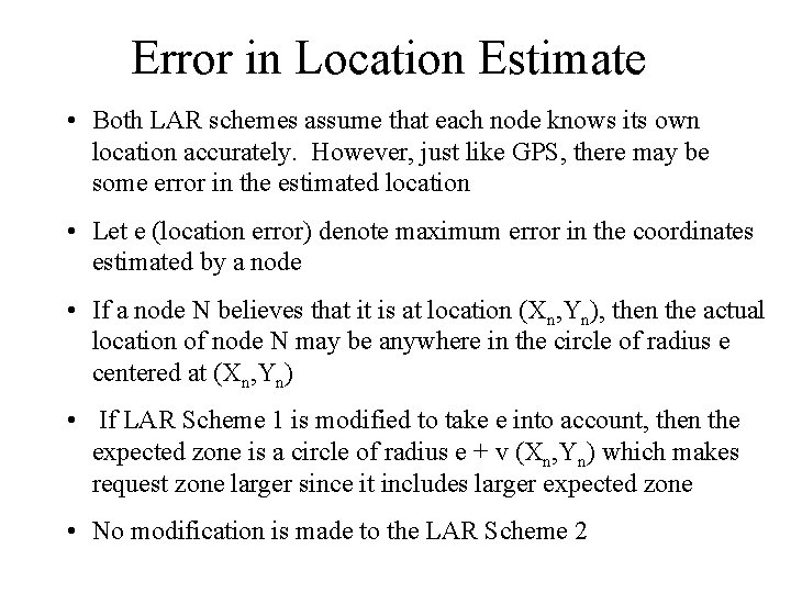 Error in Location Estimate • Both LAR schemes assume that each node knows its