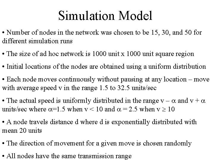 Simulation Model • Number of nodes in the network was chosen to be 15,