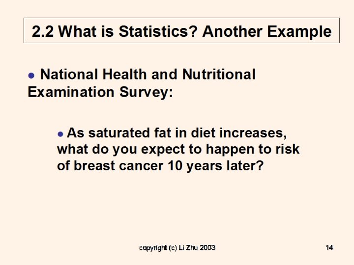 2. 2 What is Statistics? Another Example National Health and Nutritional Examination Survey: l