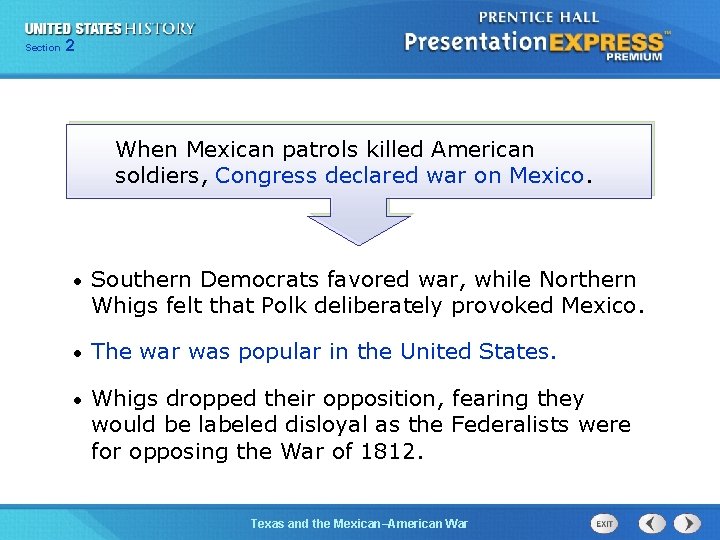 225 Section Chapter Section 1 When Mexican patrols killed American soldiers, Congress declared war