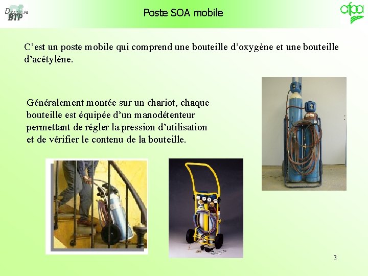 Poste SOA mobile C’est un poste mobile qui comprend une bouteille d’oxygène et une