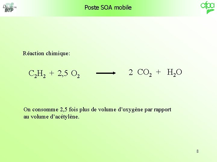 Poste SOA mobile Réaction chimique: C 2 H 2 + O 2, 5 2