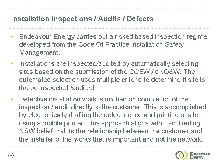 Installation Inspections / Audits / Defects • Endeavour Energy carries out a risked based