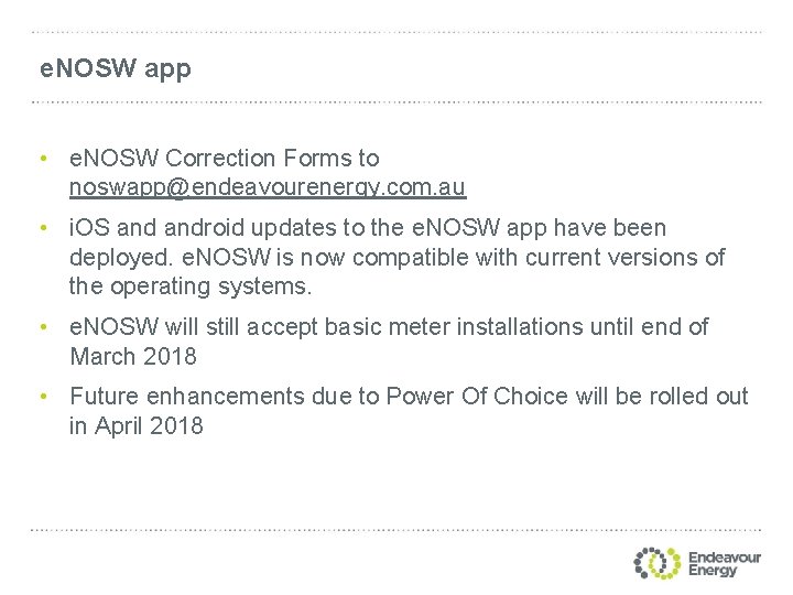 e. NOSW app • e. NOSW Correction Forms to noswapp@endeavourenergy. com. au • i.