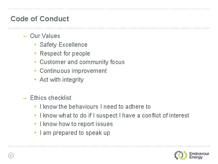 Code of Conduct – Our Values • Safety Excellence • Respect for people •