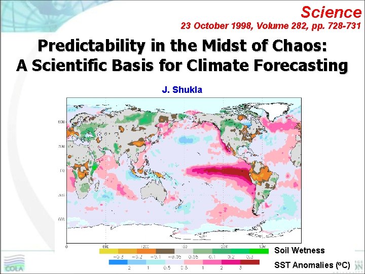 Science 23 October 1998, Volume 282, pp. 728 -731 Predictability in the Midst of