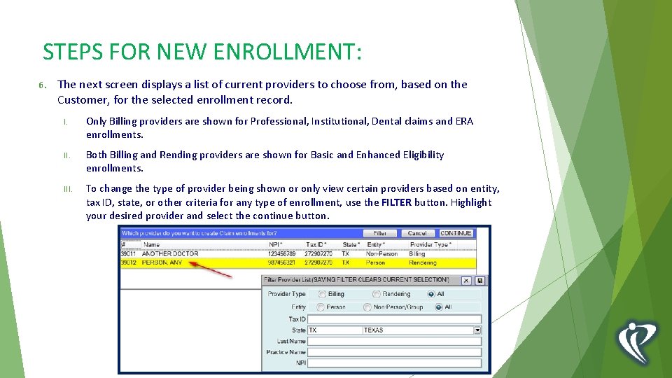 STEPS FOR NEW ENROLLMENT: 6. The next screen displays a list of current providers