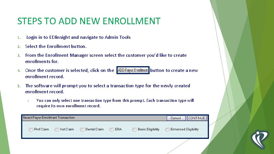 STEPS TO ADD NEW ENROLLMENT 1. Login in to EDIinsight and navigate to Admin