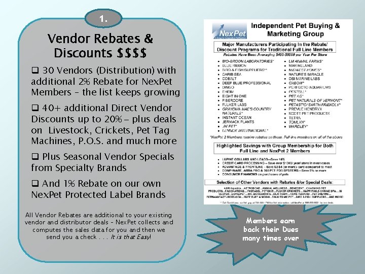 1. Vendor Rebates & Discounts $$$$ q 30 Vendors (Distribution) with additional 2% Rebate