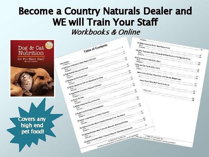 Become a Country Naturals Dealer and WE will Train Your Staff Workbooks & Online