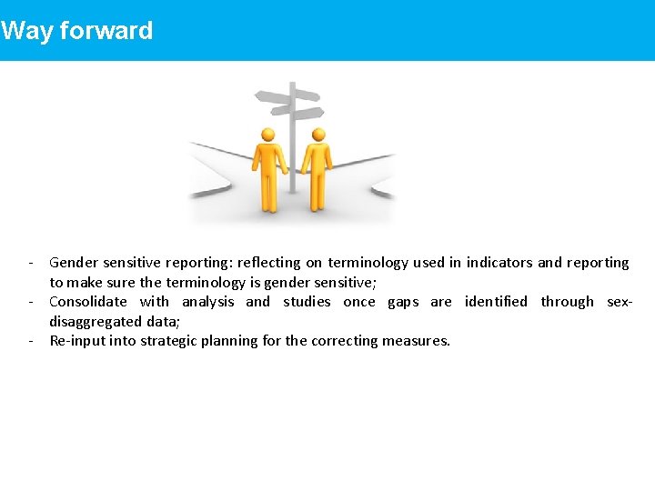 Way forward - Gender sensitive reporting: reflecting on terminology used in indicators and reporting