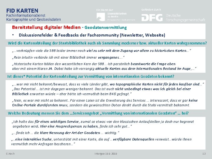 Ein Dienst der Gefördert durch Bereitstellung digitaler Medien - Geodatenvermittlung • Diskussionsfelder & Feedbacks