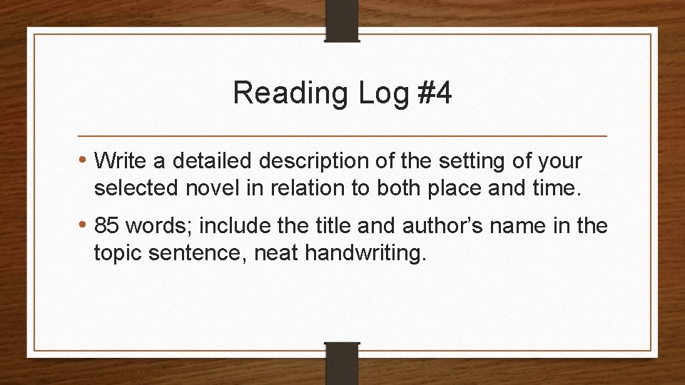 Reading Log #4 • Write a detailed description of the setting of your selected