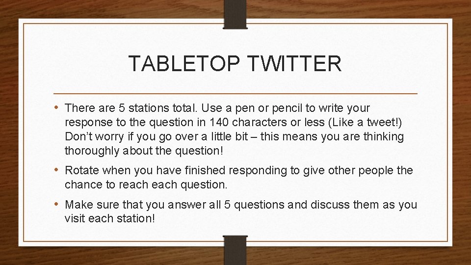 TABLETOP TWITTER • There are 5 stations total. Use a pen or pencil to