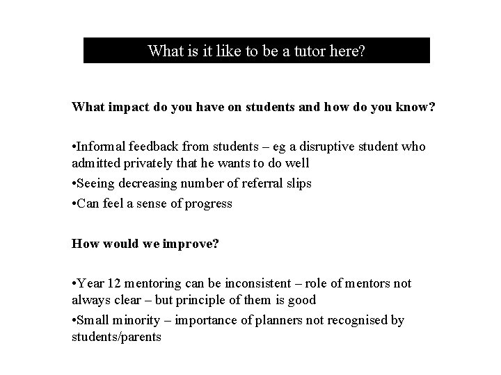What is it like to be a tutor here? What impact do you have