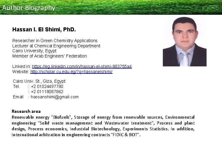 Author Biography Hassan I. El Shimi, Ph. D. Researcher in Green Chemistry Applications Lecturer