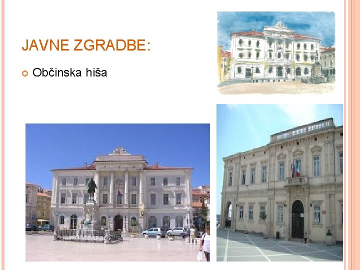 JAVNE ZGRADBE: Občinska hiša 