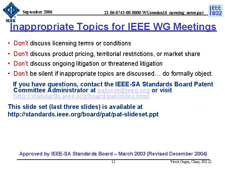 September 2006 21 -06 -0743 -00 -0000 -WGsession 16_opening_notes. ppt Inappropriate Topics for IEEE