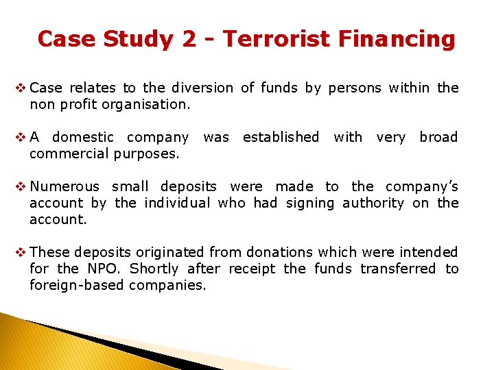 Case Study 2 - Terrorist Financing v Case relates to the diversion of funds