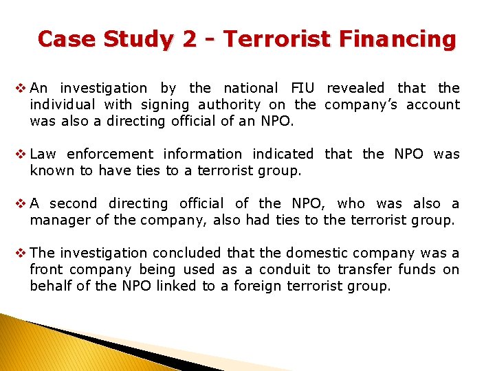 Case Study 2 - Terrorist Financing v An investigation by the national FIU revealed