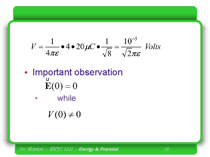  • Important observation • while Dr. Blanton - ENTC 3331 - Energy &