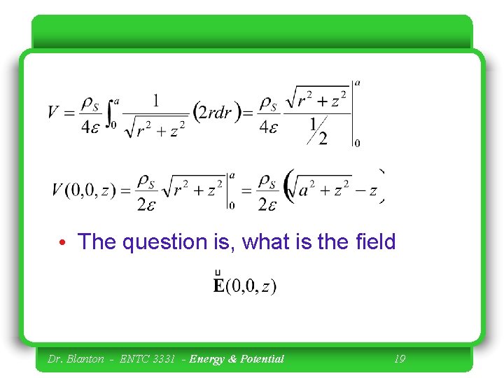  • The question is, what is the field Dr. Blanton - ENTC 3331