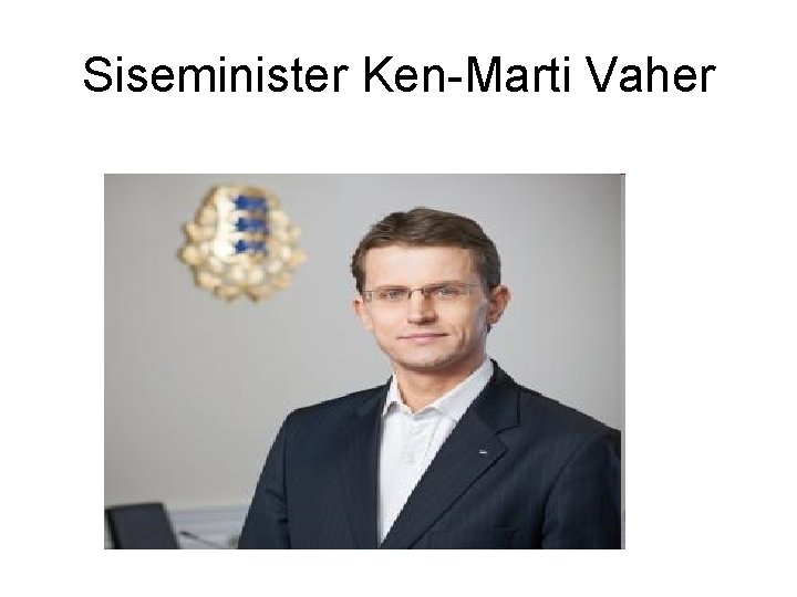 Siseminister Ken-Marti Vaher 