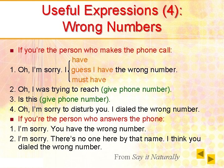 Useful Expressions (4): Wrong Numbers If you’re the person who makes the phone call: