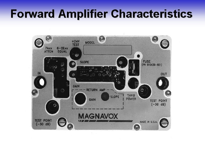 Forward Amplifier Characteristics Forward Amplifier Characteristics