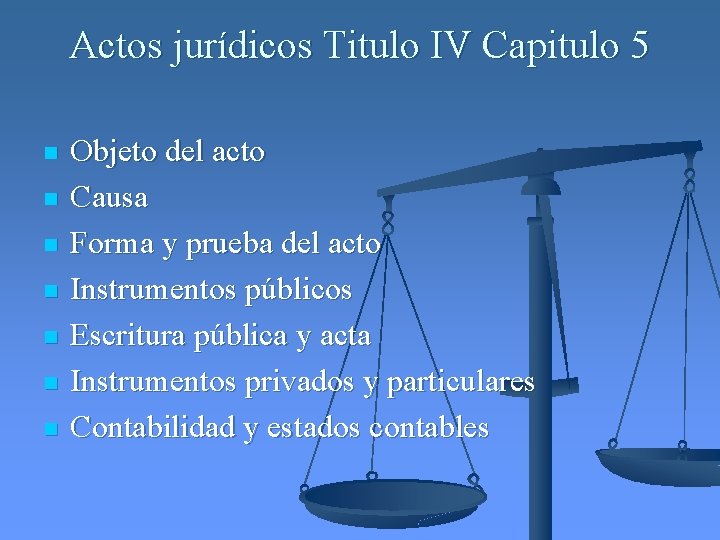 Actos jurídicos Titulo IV Capitulo 5 n n n n Objeto del acto Causa