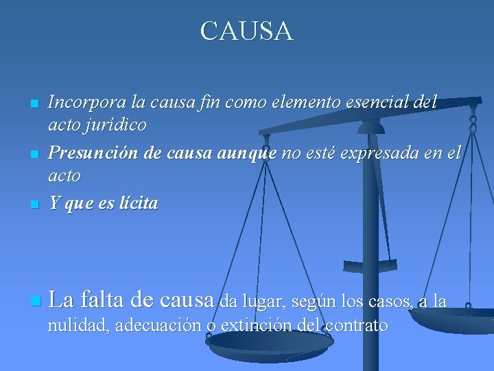 CAUSA n Incorpora la causa fin como elemento esencial del acto jurídico Presunción de