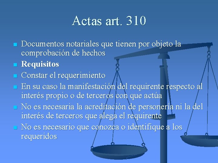 Actas art. 310 n n n Documentos notariales que tienen por objeto la comprobación