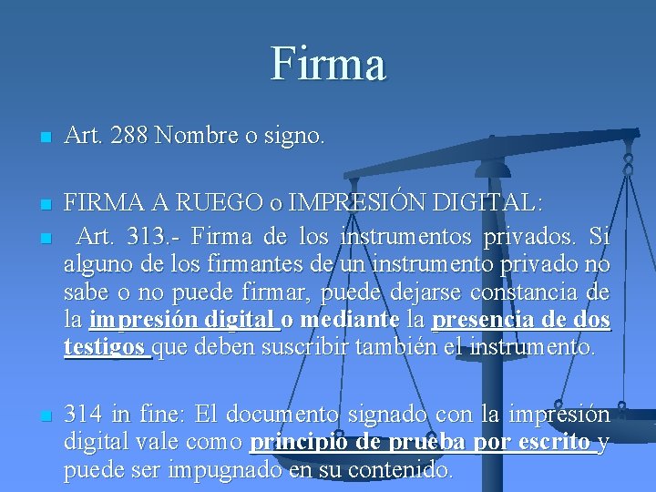 Firma n Art. 288 Nombre o signo. n FIRMA A RUEGO o IMPRESIÓN DIGITAL: